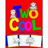 Two Cool: Toddler Coloring & Activity Book: Coloring Pages PLUS Letter Tracing: Perfect Happy Birthday Gift for 2-Year Old