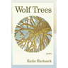 Wolf Trees: Poems