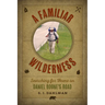 A Familiar Wilderness: Searching for Home on Daniel Boone's Road
