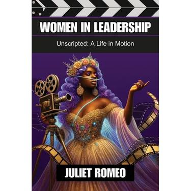 Women in Leadership: Unscripted: a Life in Motion