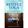 Restorative Yoga For Beginners: RESTFUL YOGA - Gentle Healing Poses To Improve Circulation And Have A Good Stretch