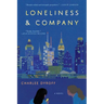 Loneliness & Company