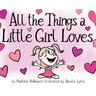 All The Things A Little Girl Loves