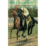 Willy's Horsey - A Never Ending Odyssey