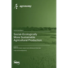 Social-Ecologically More Sustainable Agricultural Production