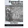 Farewell to Variables