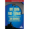 Bat Wing / Fire-Tongue