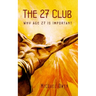 The 27 Club: Why Age 27 Is Important