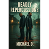 Deadly Repercussions