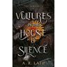 Vultures in the House of Silence