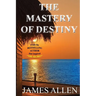 The Mastery of Destiny