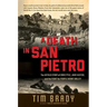 A Death in San Pietro: The Untold Story of Ernie Pyle, John Huston, and the Fight for Purple Heart Valley