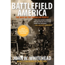 Battlefield America: The War on the American People