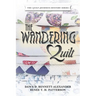 The Wandering Quilt: The Quilt Journeys Mystery Series
