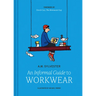 An Informal Guide to Workwear: Form, Function and Fashion