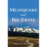 Meatquake and Big Ernie