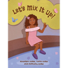 Let's Mix It Up!
