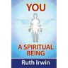 You a Spiritual Being