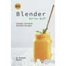 Best Blender Recipe Book: Simple, Versatile Blender Recipes