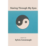 Staring Through My Eyes