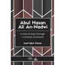 Abul Hasan Ali An-Nadwi: A man of hope through a century of turmoil