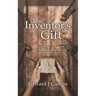 The Inventor's Gift