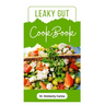 Leaky Gut Cookbook: Specially Selected Recipes for Healing Your Gut and Improving Digestive Health
