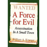 A Force for Evil: Assassination In A Small Town
