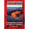 A Dangerous Planet: Volcanoes and Earthquakes