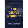 The Grave Robber: The Biggest Stolen Artifacts Case in FBI History and the Bureau's Quest to Set Things Right
