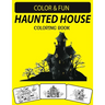 Haunted House Coloring Book: An Excellent Funny Halloween Haunted House Coloring Book for Adults