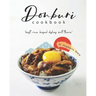 Donburi Cookbook: "Best Rice Based Dishes Out There"
