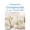The New York Times Crosswords by the Seaside: 75 Enjoyable Puzzles