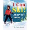 I Can Ski! ACTIVITY BOOK