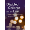 Disabled Children and the Law: Research and Good Practice Second Edition