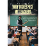 Why Disrespect My Teacher?