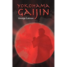 Yokohama Gaijin: Memoir of a Foreigner Born in Japan