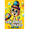 Cat Jokes for Kids: Over 150+ Laughs with Riddles, Tongue Twisters, Q&As, and More for Feline Lovers
