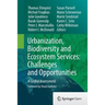 Urbanization, Biodiversity and Ecosystem Services: Challenges and Opportunities: A Global Assessment
