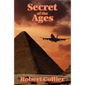 The Secret of the Ages: A Classic Guide to Success and Prosperity