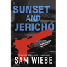 Sunset and Jericho: A Wakeland Novel