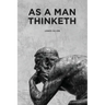 As a Man Thinketh