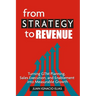 From Strategy to Revenue: Turning GTM Planning, Sales Execution and Enablement into Measurable Growth