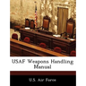 USAF Weapons Handling Manual