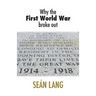Why the First World War Broke Out