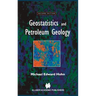 Geostatistics and Petroleum Geology