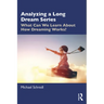 Analyzing a Long Dream Series: What Can We Learn About How Dreaming Works?