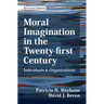 Moral Imagination in the Twenty-first Century