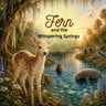 Fern and the Whispering Springs
