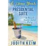 A New Year In The Presidential Suite: A Beach House Hotel Story